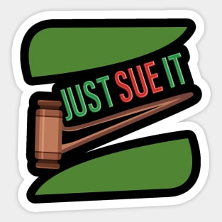 Just Sue It Sticker